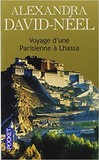 Voyage d'une parisienne à Lhasse de Alexandra David Néel 